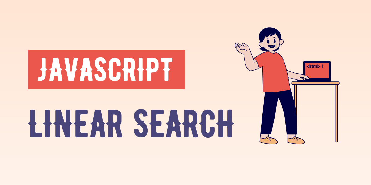 A Practical Guide to Linear Search in JavaScript | by Coding With JD ...