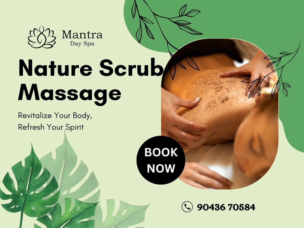 Body Scrub Massage in Chennai. A body scrub massage at Mantra Day Spa