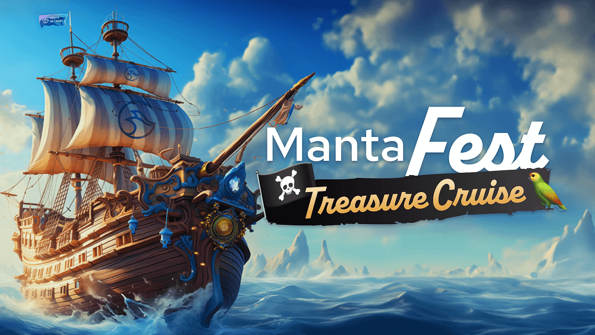 ⛵‍☠️ Introducing MantaFest -Treasure Cruise