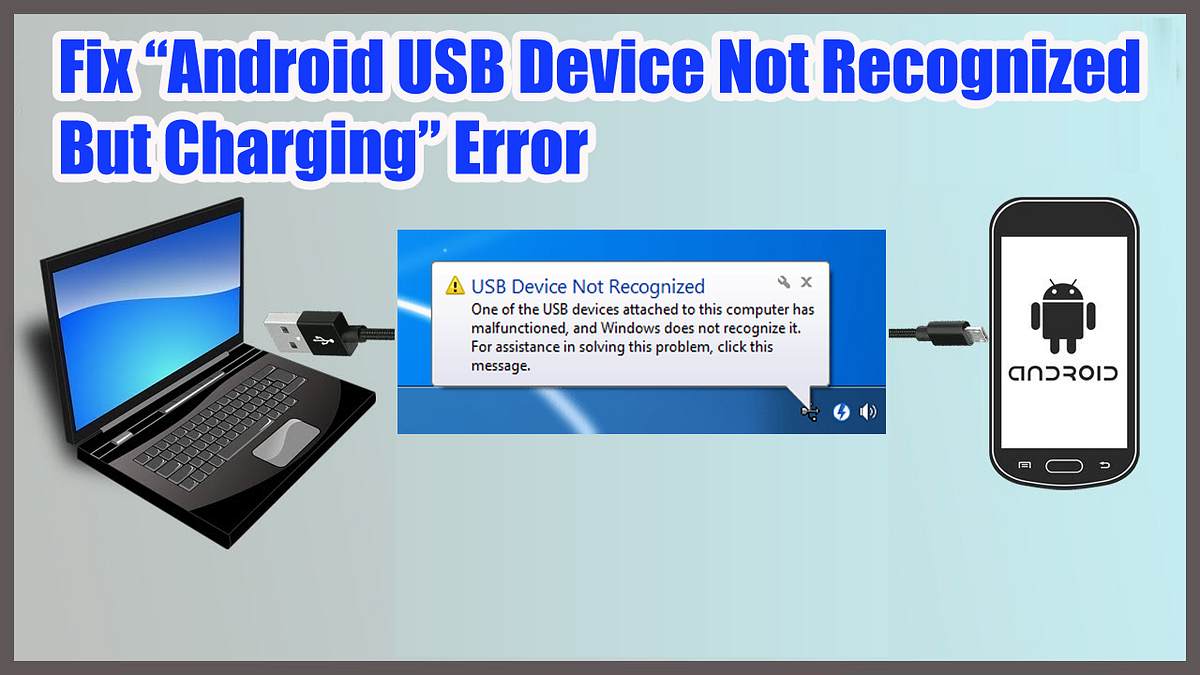 How To Fix Android USB Device Not Recognized But Charging Problem By