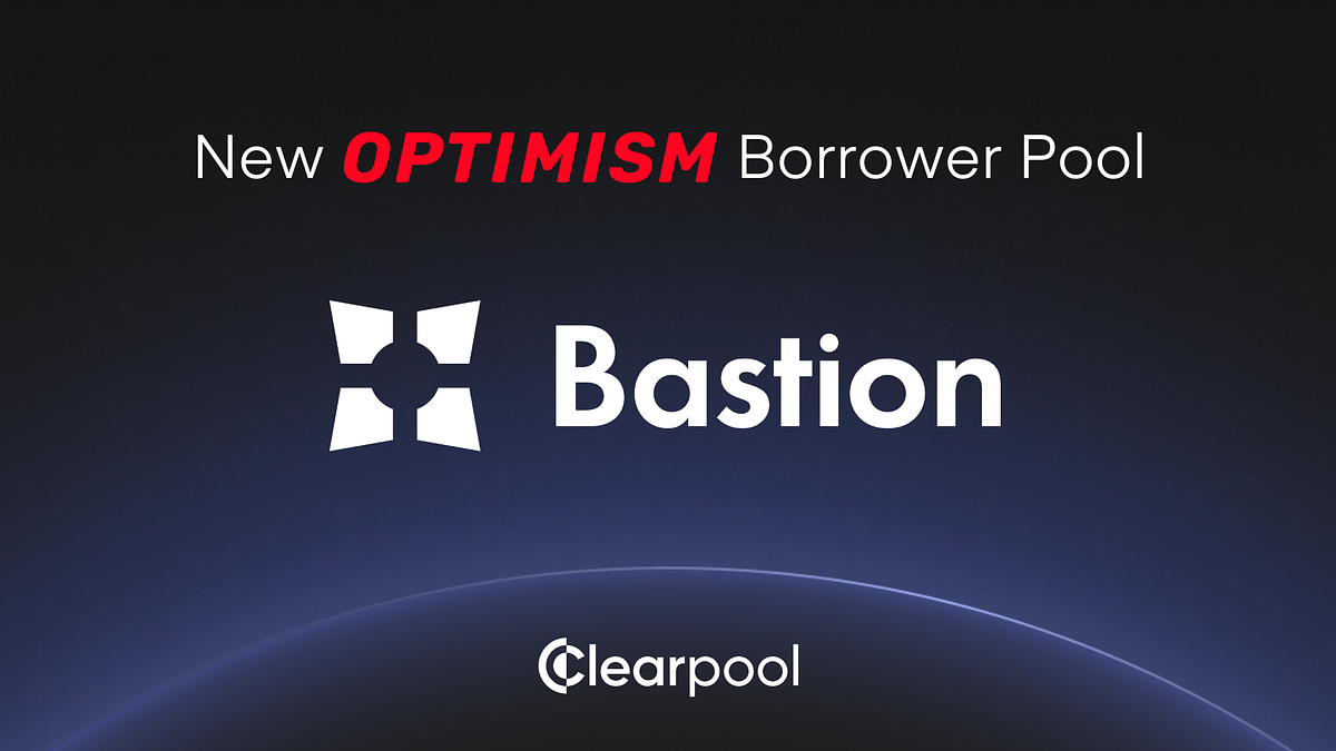 Clearpool Announces New Borrower Pool — Bastion Trading | by Clearpool ...