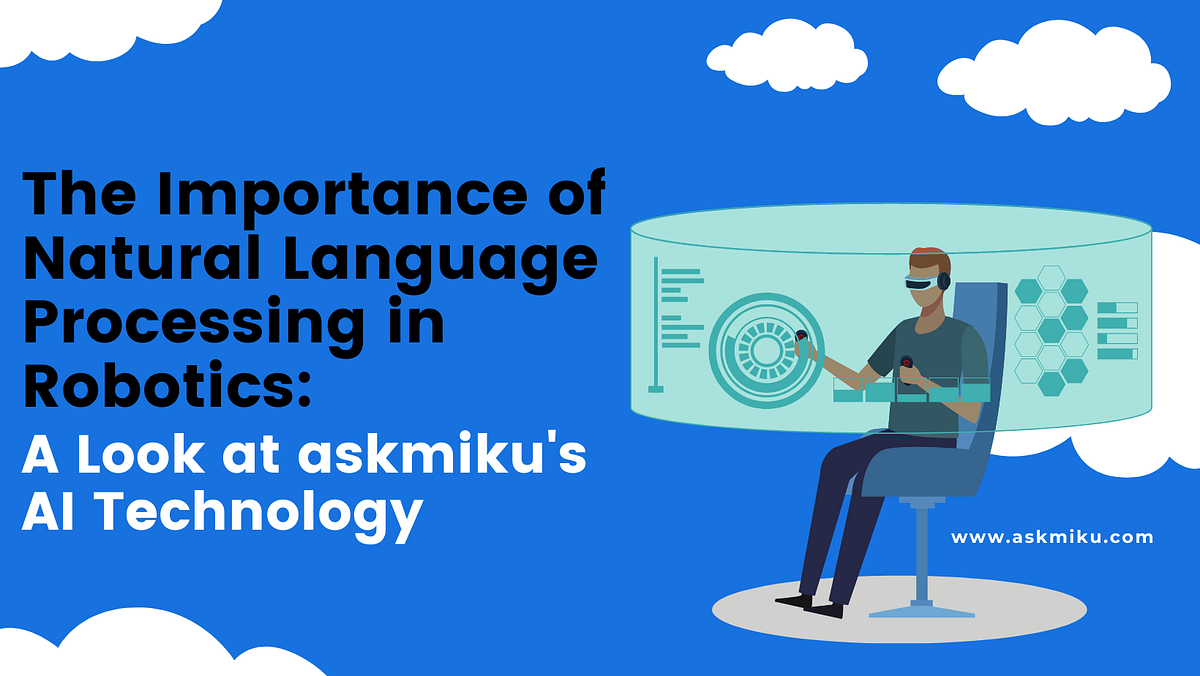 The Importance of Natural Language Processing in Robotics: A Look at ...