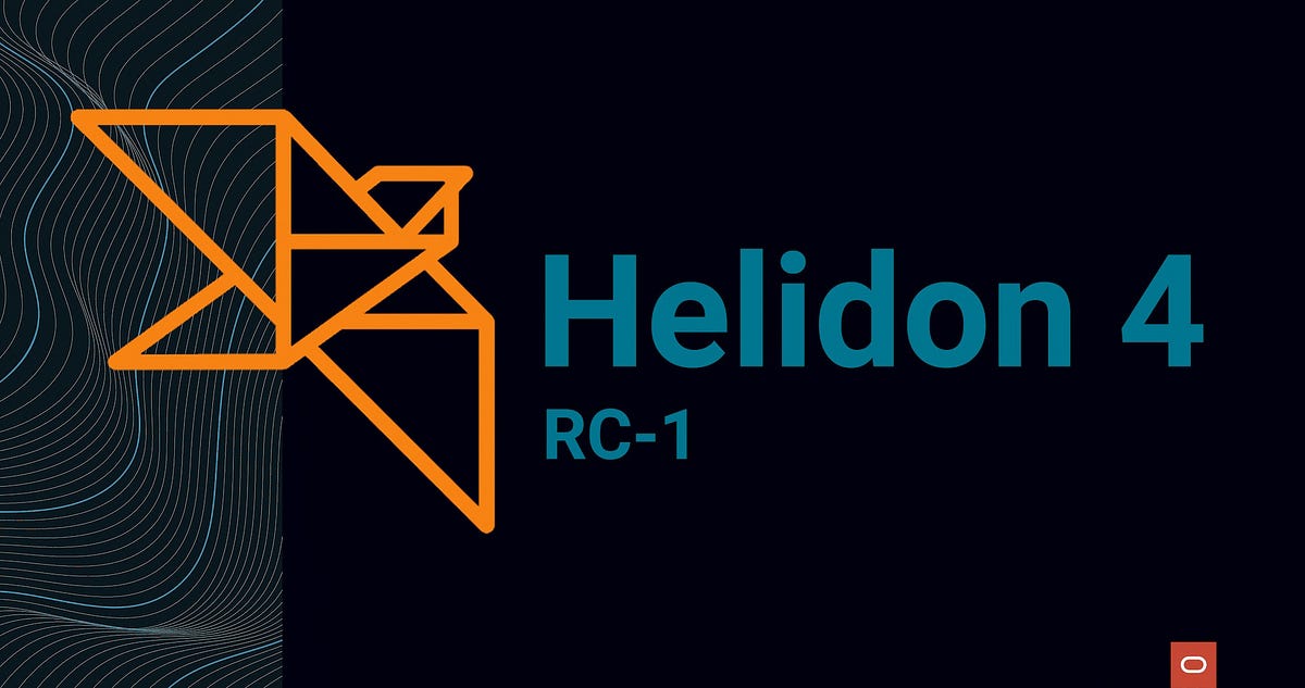 Release Candidate 1 for Helidon 4 released! Dmitry Aleksandrov Medium