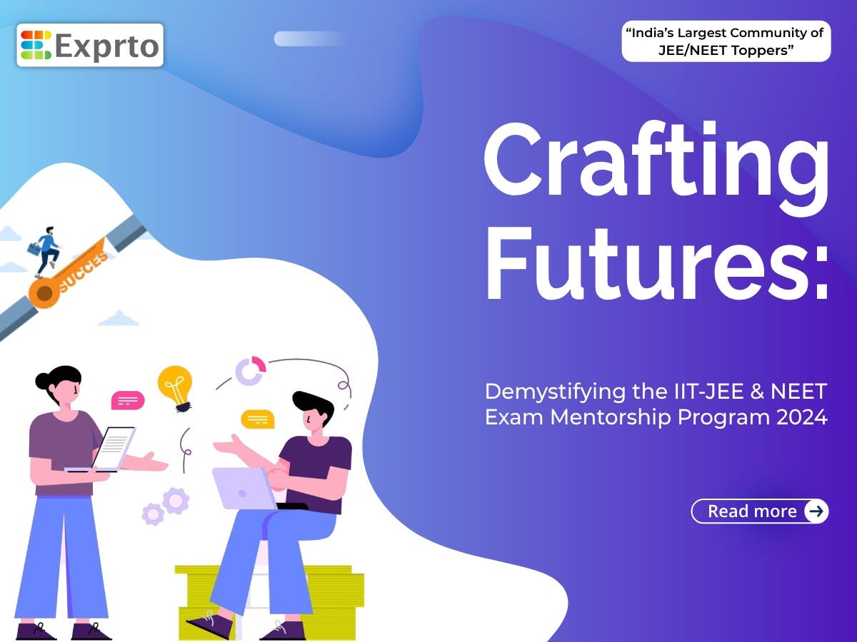 Crafting Futures: Demystifying The IIT-JEE And NEET Exam Mentorship ...