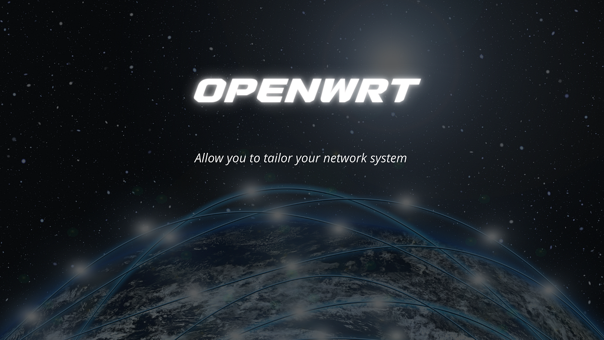 What is OpenWrt. OpenWrt is an opensource firmware… by owen Medium