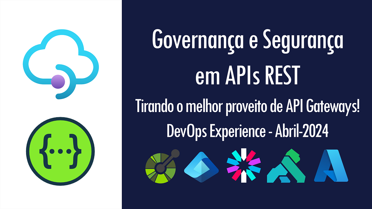 Governança e Segurança em APIs REST com API Gateways | DevOps ...