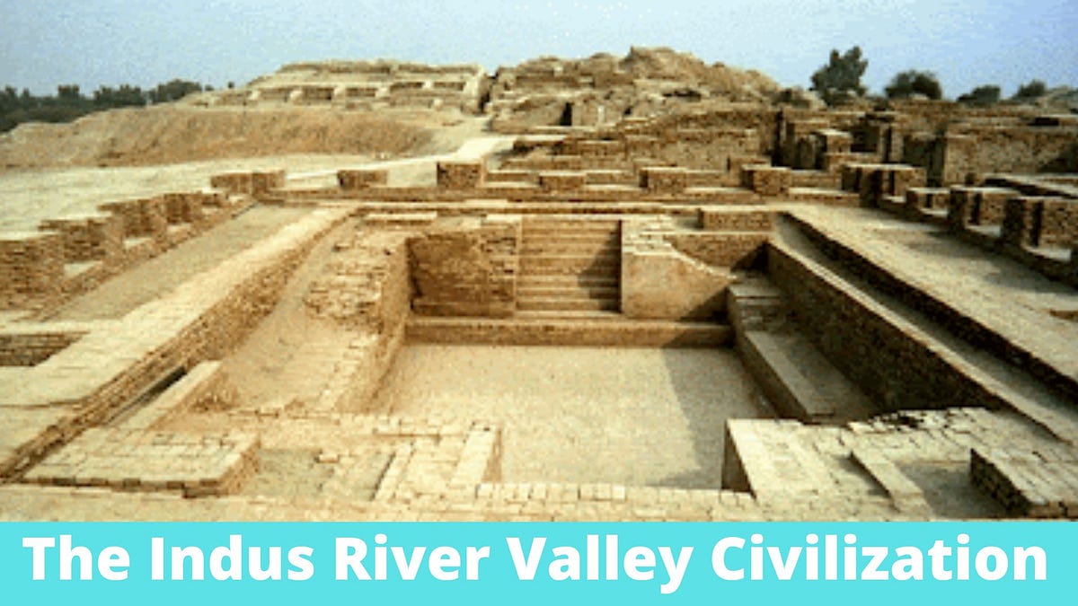 The Indus River Valley Civilization Shivansh Dubey Medium 