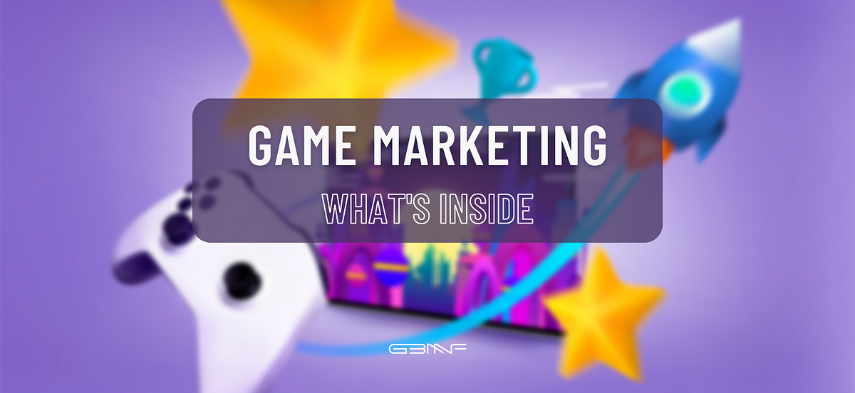 Game Marketing - the key to success | GBMF Group