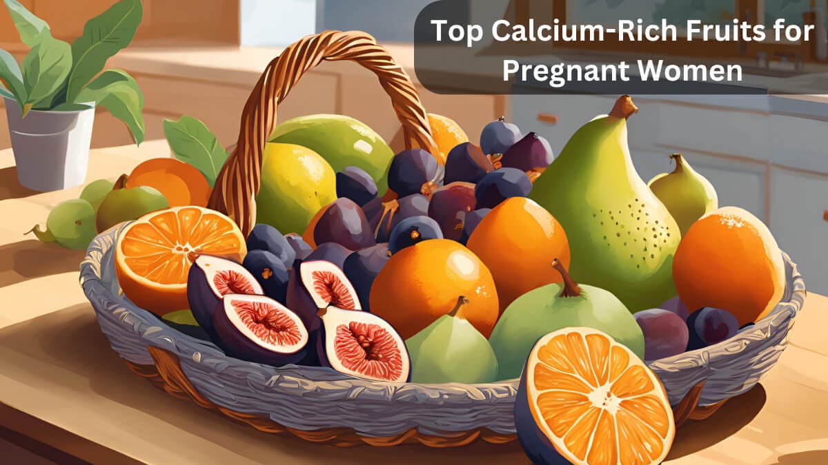 Picture of Top Calcium-Rich Fruits Every Pregnant Woman Should Eat for a Healthy ...