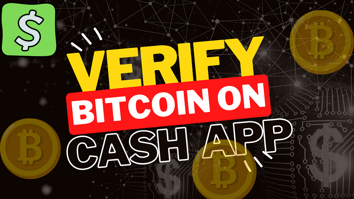 StepbyStep Guide How to Verify Your Bitcoin Account on Cash App