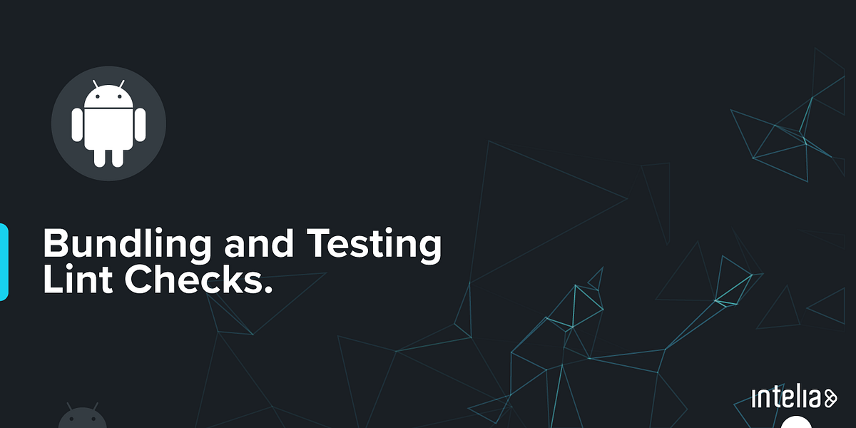 Bundling and Testing Lint Checks. Last Week, on Understanding and… | by ...