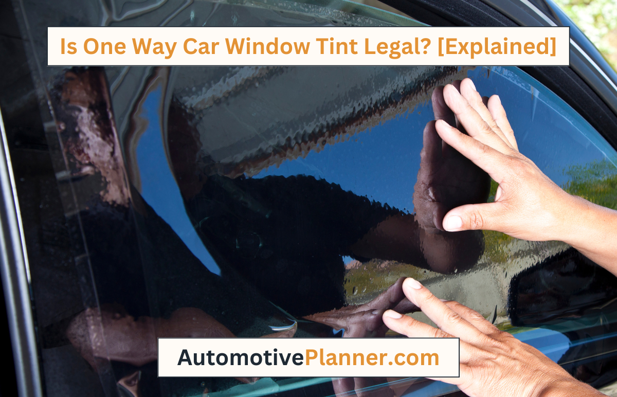 Is One Way Car Window Tint Legal? [Explained] - Heath Paul - Medium