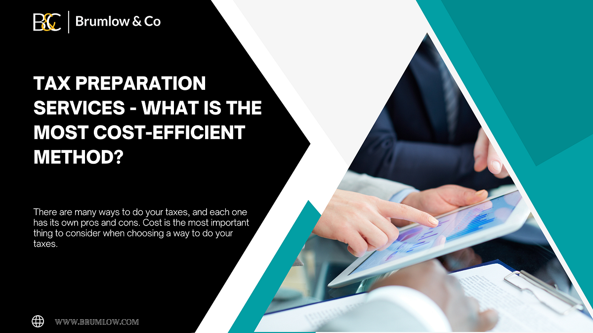 Tax Preparation Services — What Is The Most CostEfficient Method? by