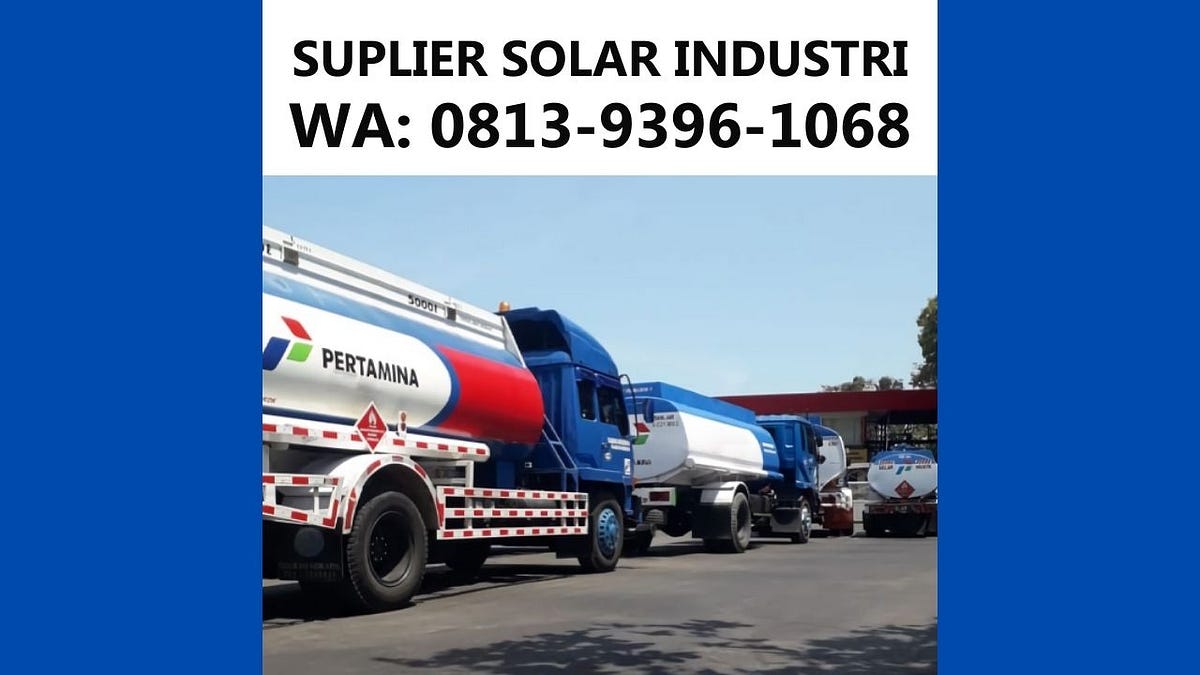 BAHAN BAKAR MINYAK SOLAR INDUSTRI JAKARTA 0813–9396–1068 | by Suplier