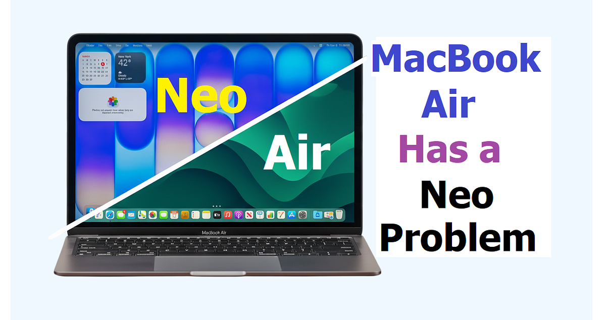 The MacBook Air Has a Problem — and It's Called the MacBook Neo