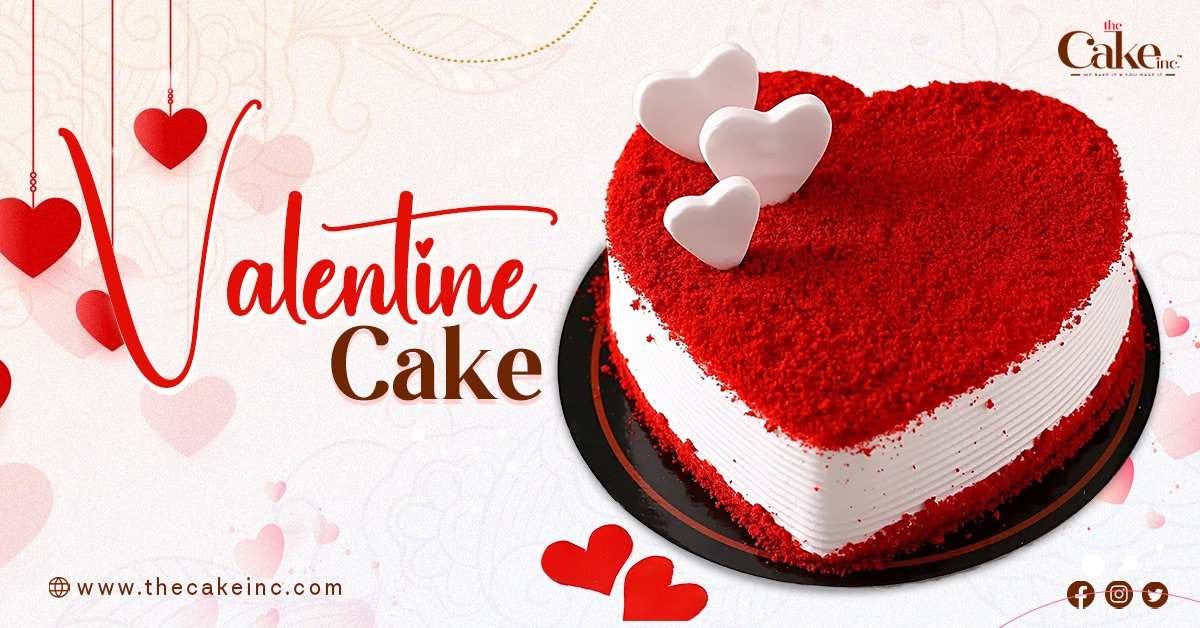 Order Your Valentine’s Day Cakes for a Sweet Celebration The Cake Inc