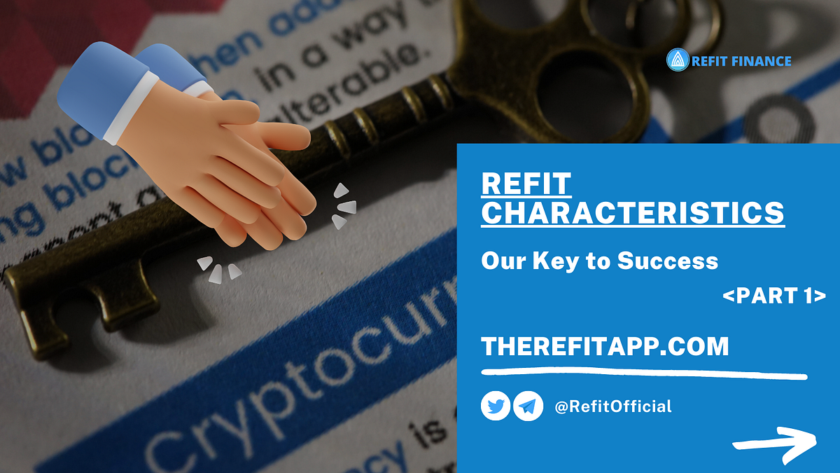 REFIT Characteristics Part 1. Our Key to Success | by REFIT Official ...