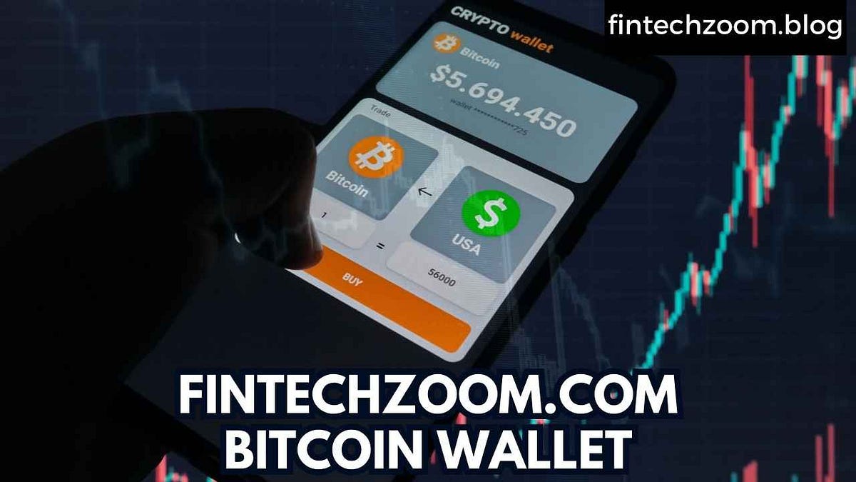 FintechZoom Bitcoin wallet. Introduction by M.Ahsan Qureshi Dec(00)