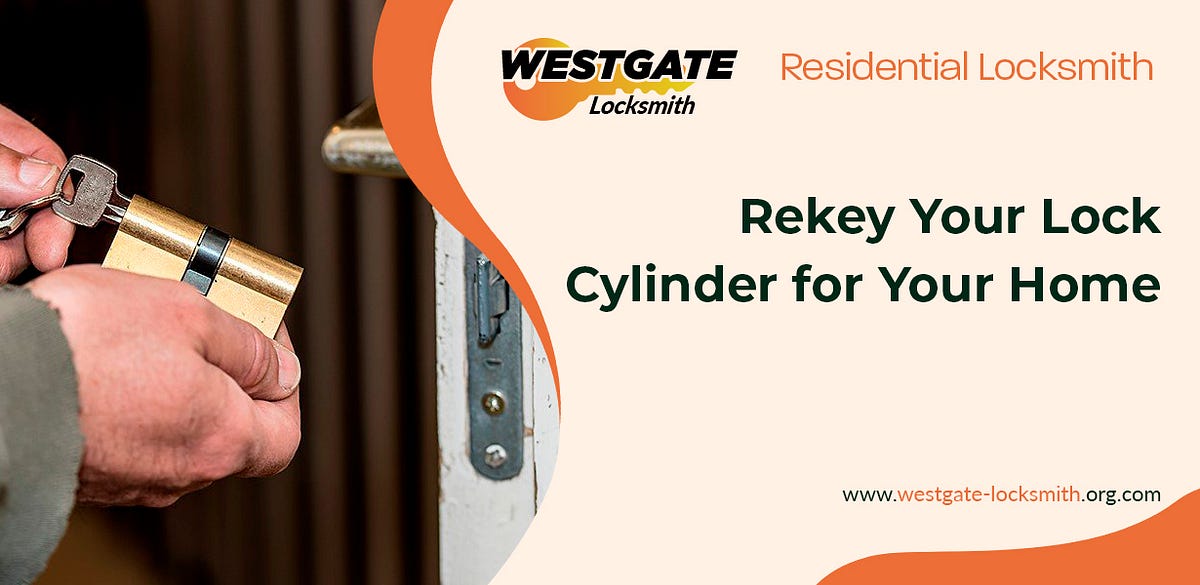 Rekey Your Lock Cylinder for Your Home Westgate Locksmith Medium