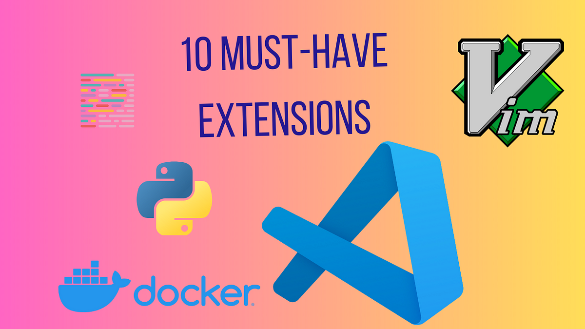 Must Have Vs Code Extensions For Python
