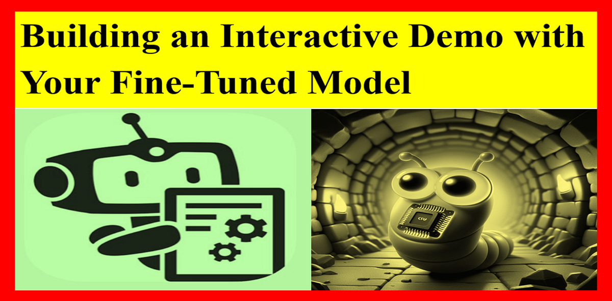 Building an Interactive Demo with Your Fine-Tuned Model | by Jyoti ...