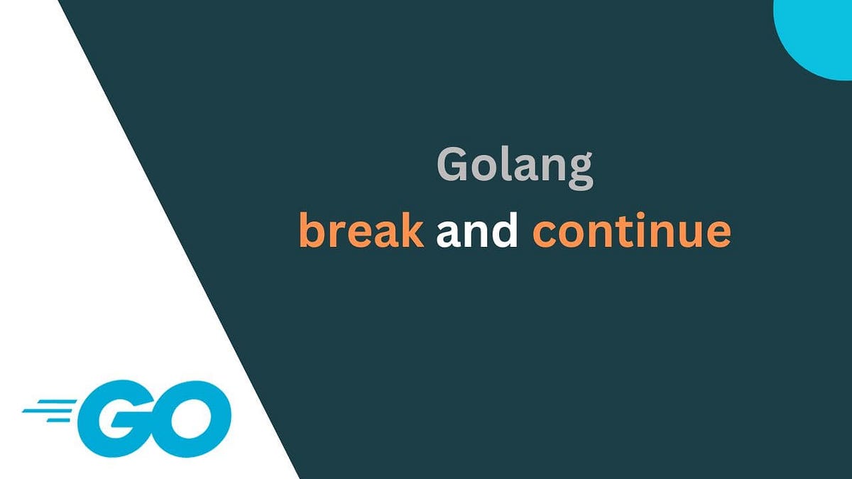 Golang break and continue Arvocode Medium