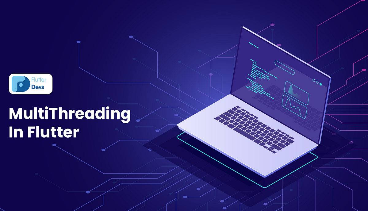 MultiThreading In Flutter. Manage Tasks in Background without… by