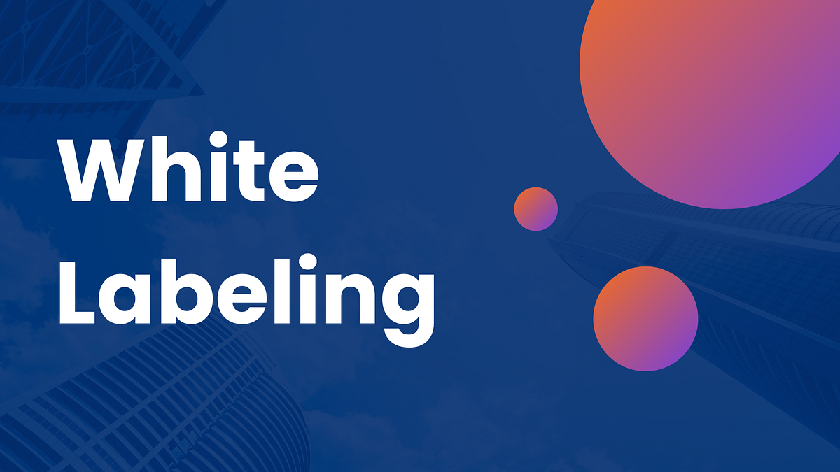 White Labeling A Complete Guide for Businesses by Business Gateways