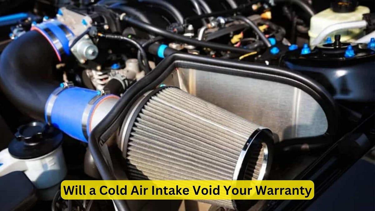 Will a Cold Air Intake Void Your Warranty? The Truth Revealed by Car