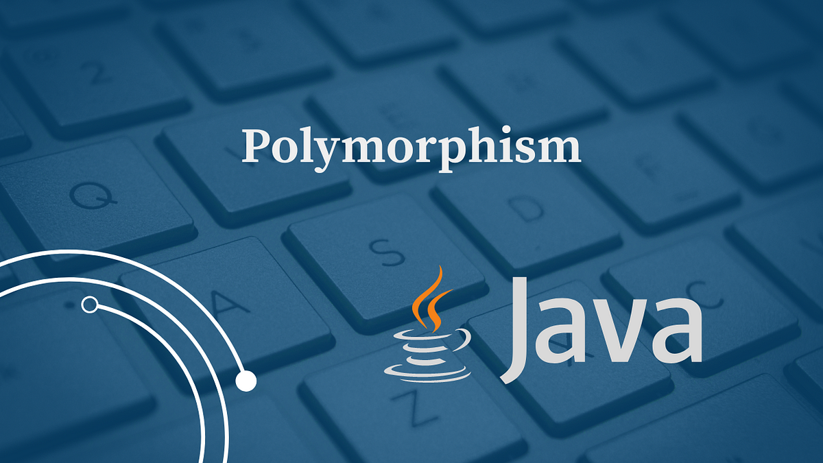 Polymorphism in Java - Different Types of Polymorphism | Codimis