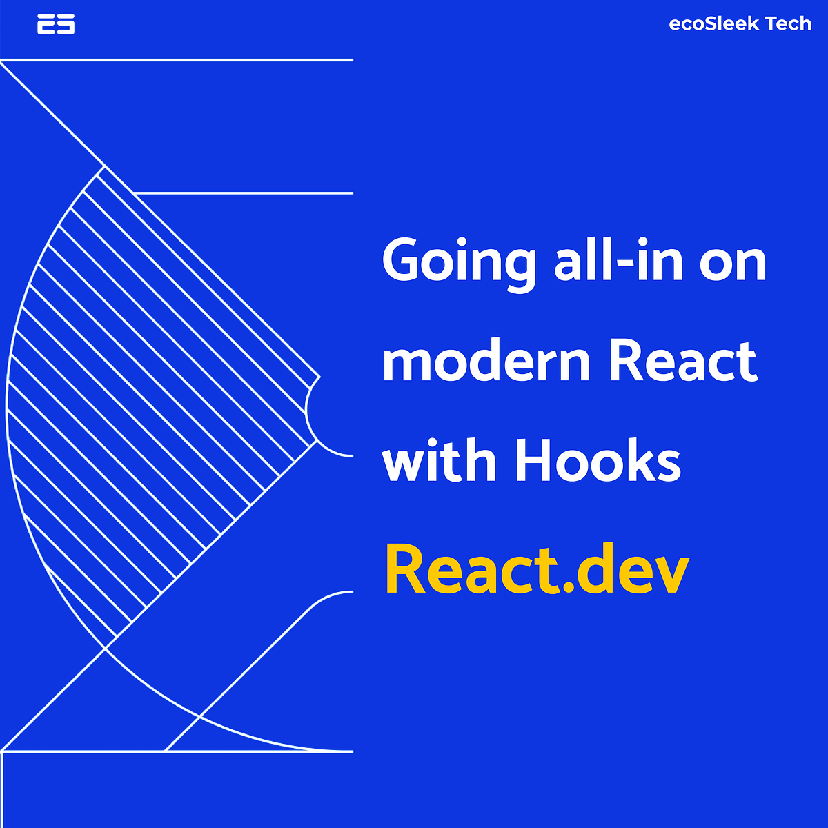 New React with Hooks. React Hooks was released in 2018… by Ecosleek