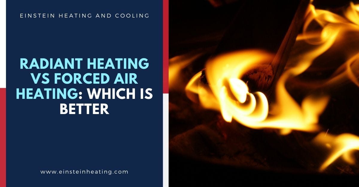 Radiant Heating vs ForcedAir Heating Which is Better? by Einstein
