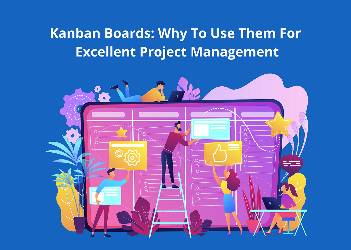 Kanban Boards: Why To Use Them For Excellent Project Management | ProofHub  Blog