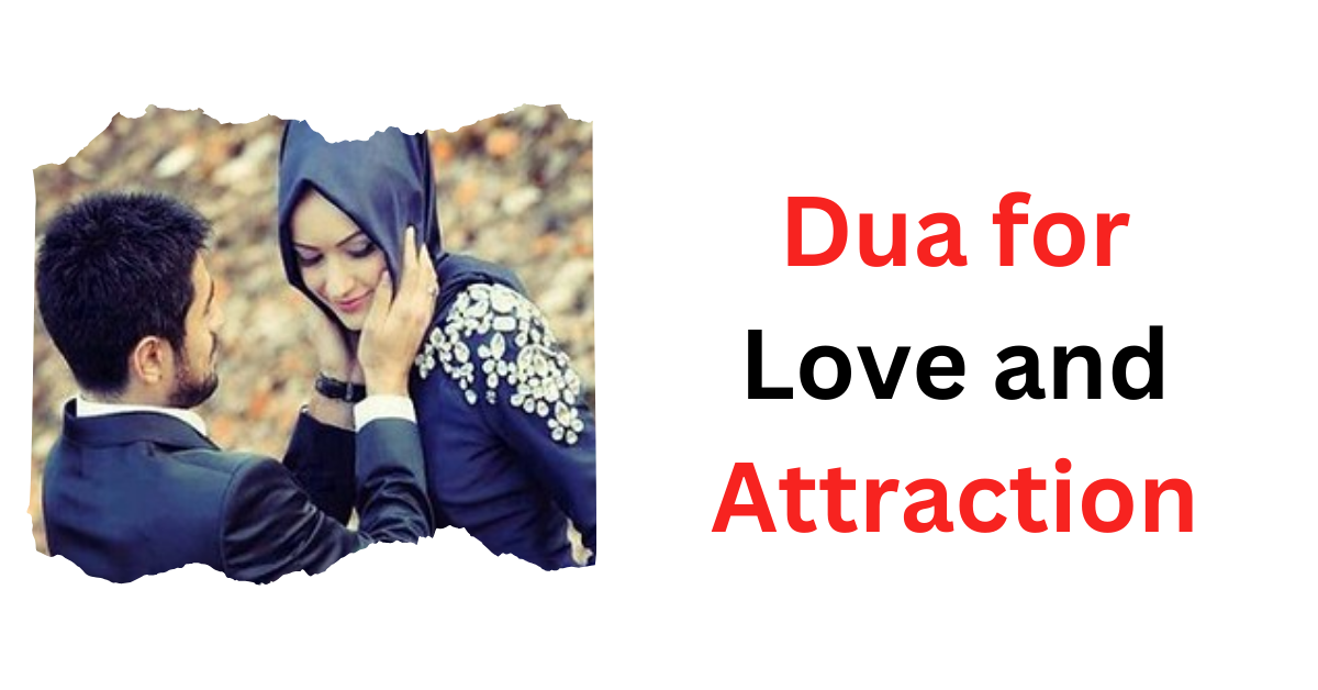 Dua For Love And Attraction. Dua For Love And Attraction:- Who… 