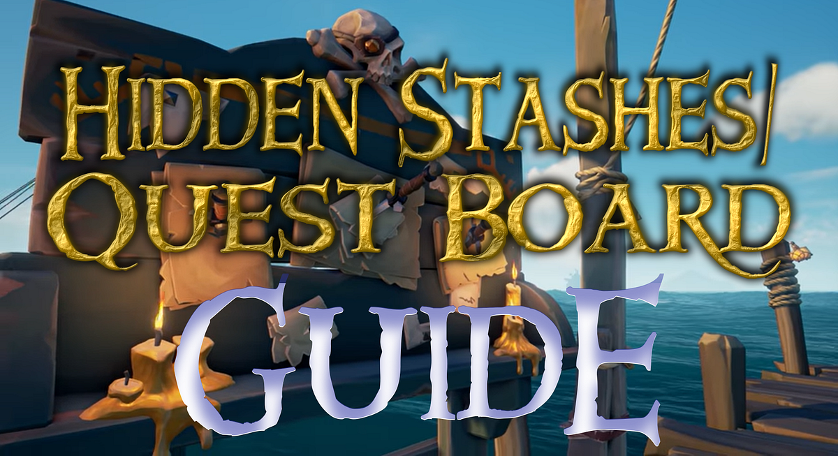 Guide to Hidden Stashes and the Quest Board by Jeff Onan Golden