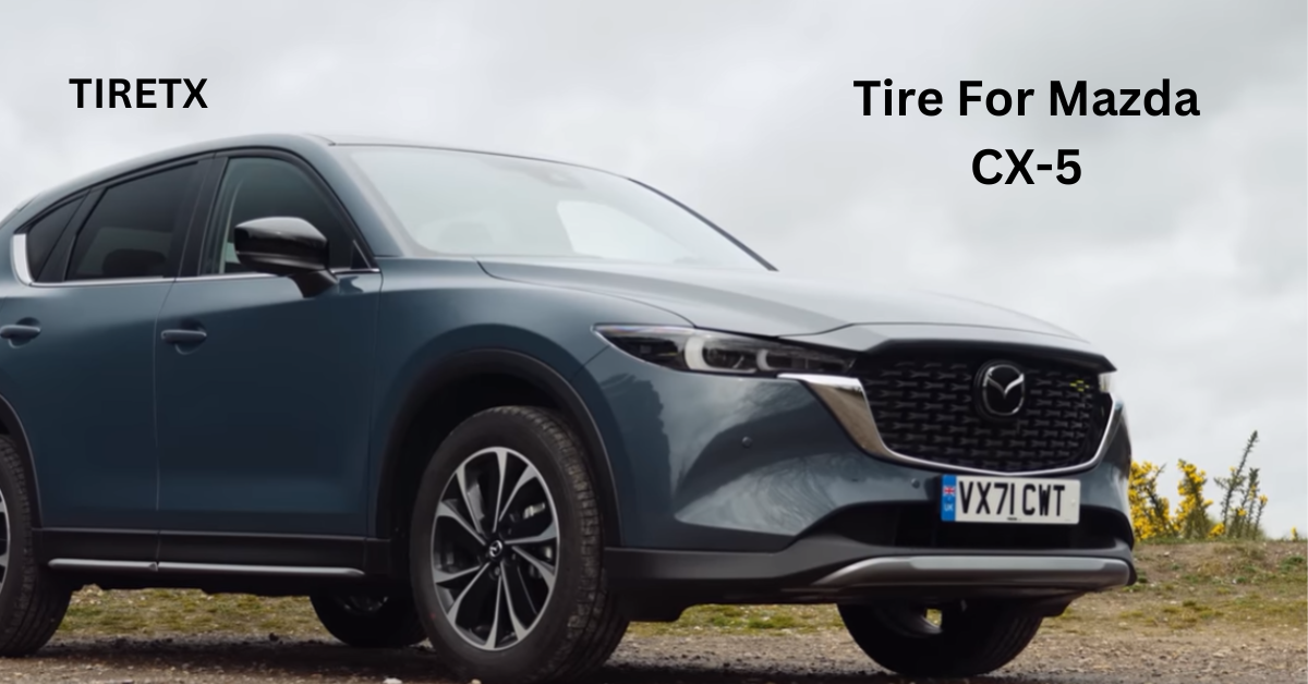 Top 5 Best Tire For Mazda CX 5 of 2023 by tiretx Medium