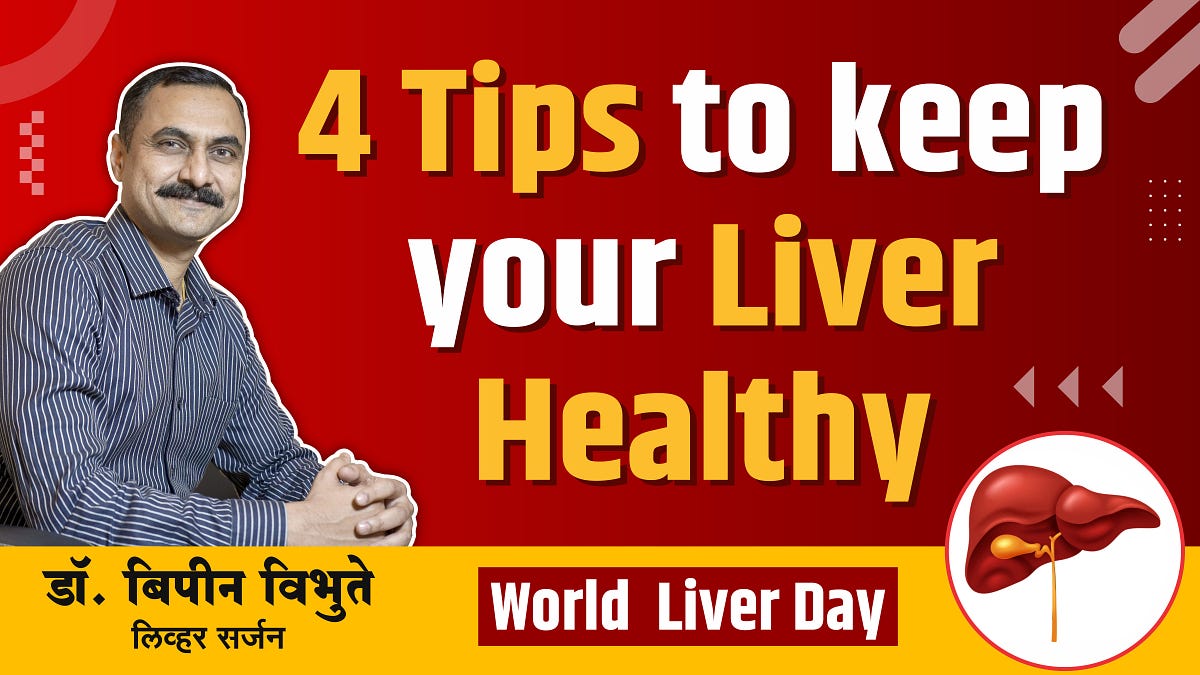4 Tips to keep your Liver Healthy by Livertransplantpune Medium
