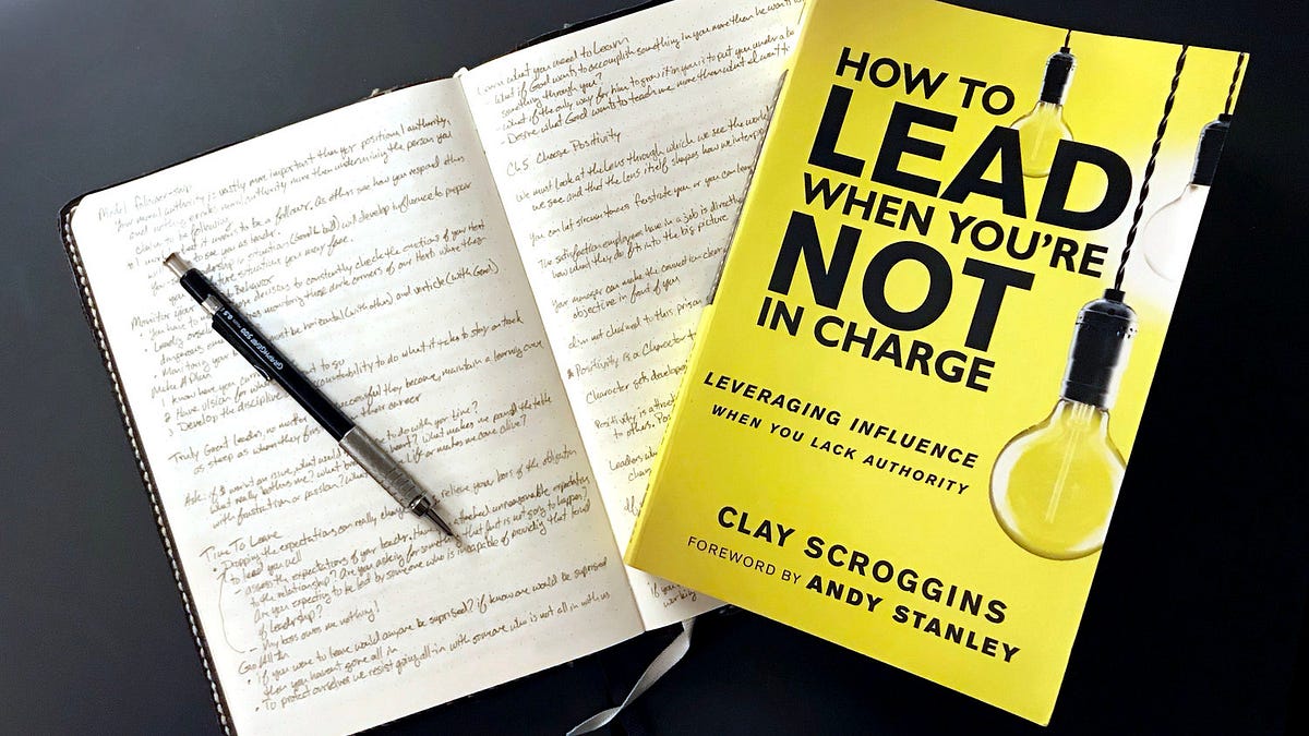 8 Important Lessons from Clay Scroggins’ Book “How to Lead When You’re Not in Charge Leveraging