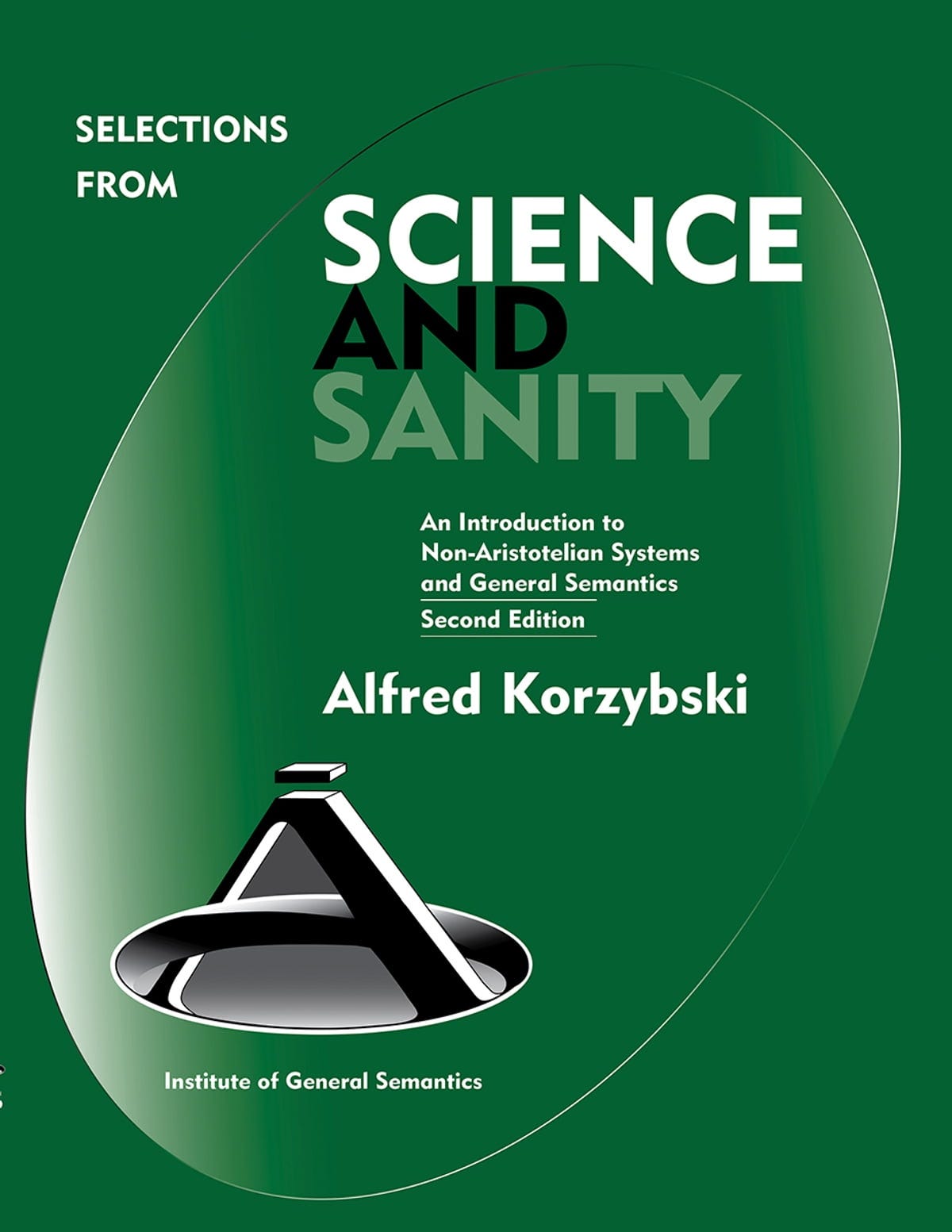 “Science and Sanity: An Introduction to Non-Aristotelian Systems and General Semantics” is a groundbreaking work that explores the limitations of 