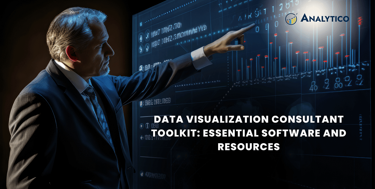 Essential Toolkit for Data Visualization Consultants: Transforming Raw ...