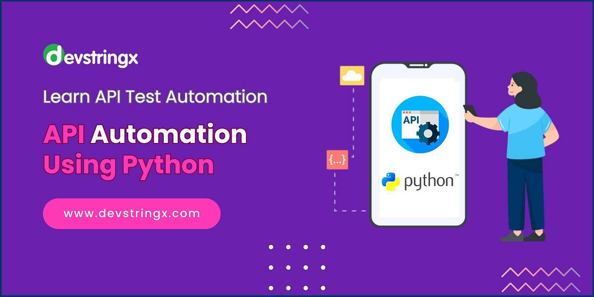 API Automation Testing With Python in Just 05 Steps — Devstringx | by ...