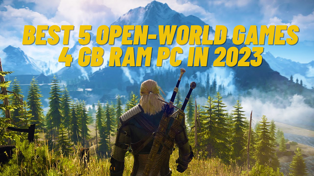 Top 5 Best Open World Games for Low End PC[2023]