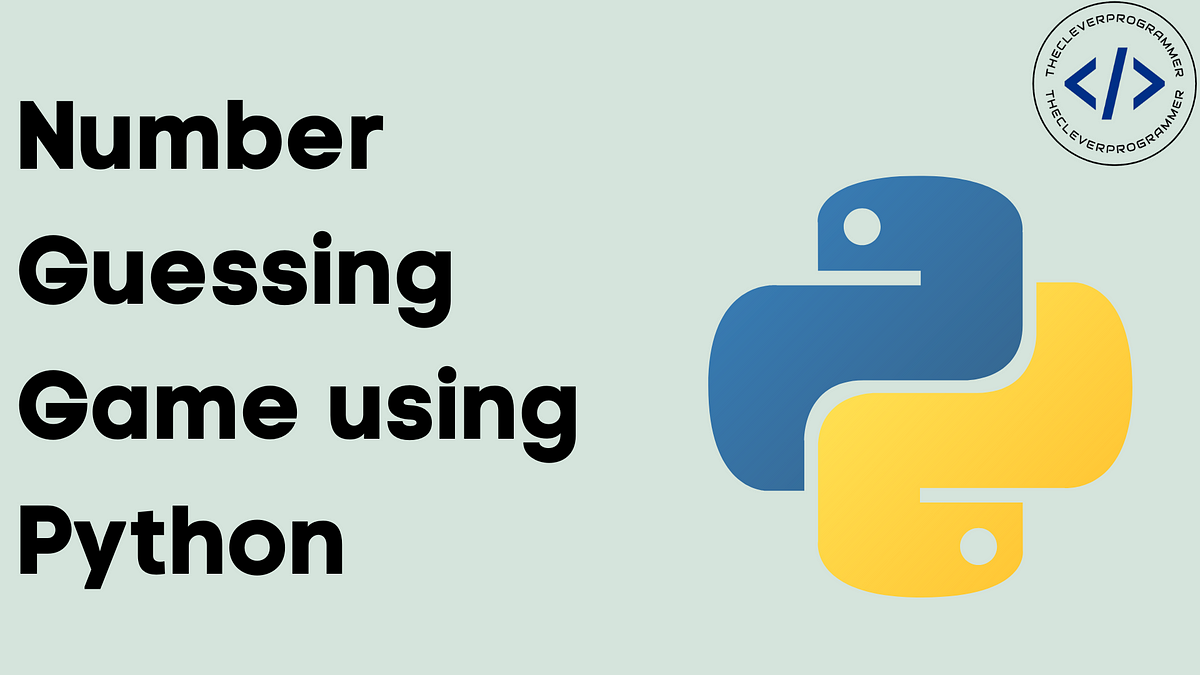 Number guessing game in Python. Step 1: Introduction | by SarahDev | Medium