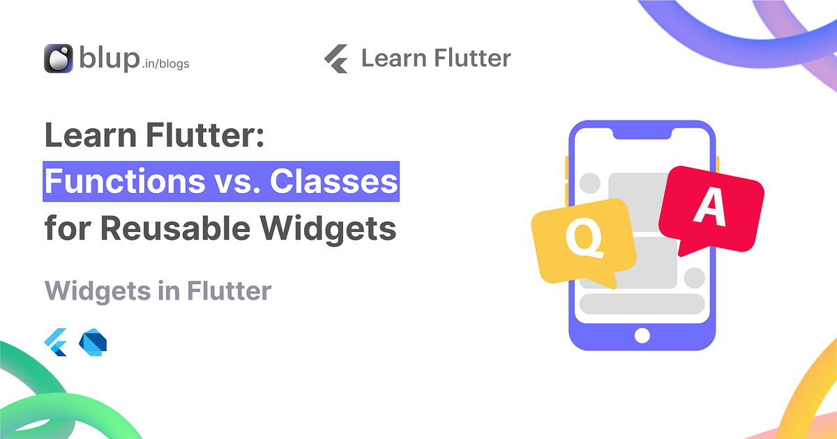Learn Flutter: What is the difference between functions and classes to ...