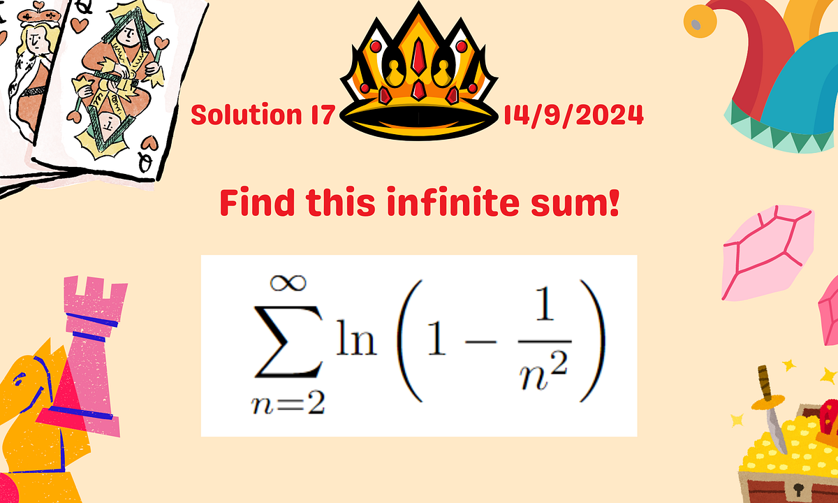 Can You Find This Infinite Sum?. 🎯 Math Games | Solution 17 | 16/9/2024 ...