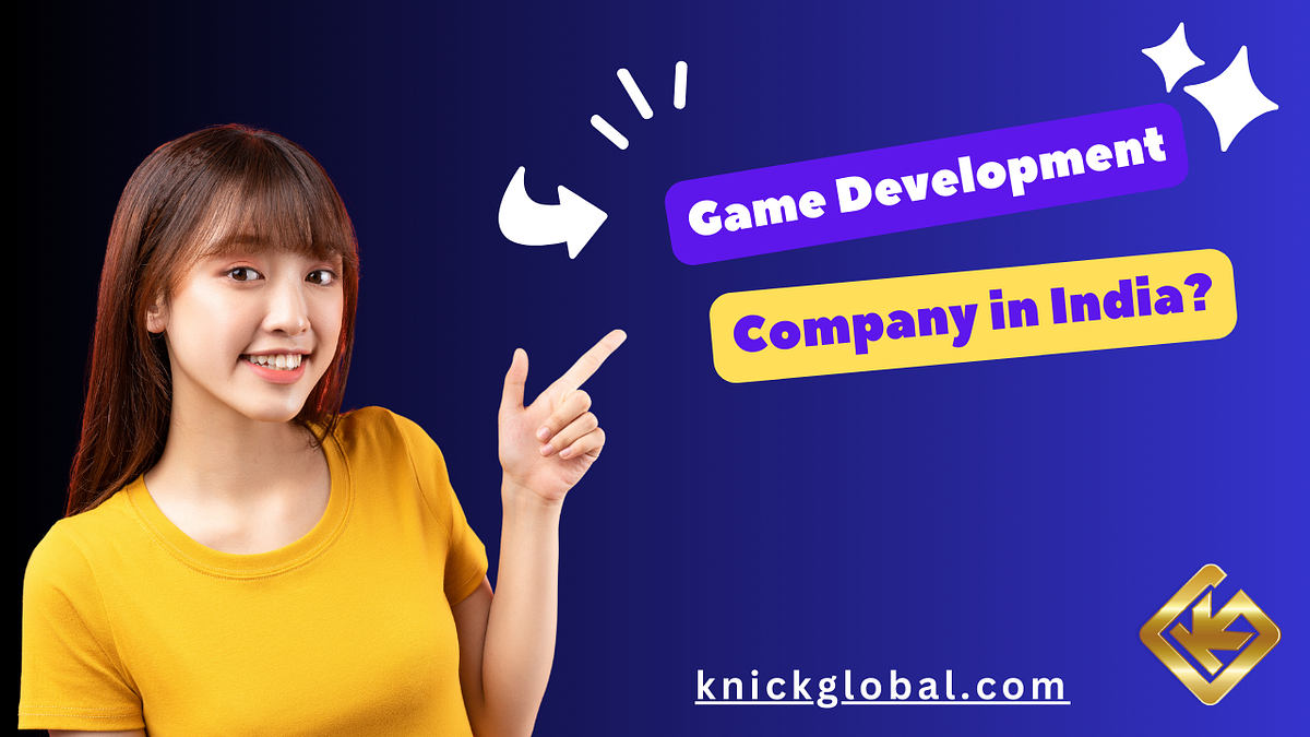 Game Development Company in India - Knick Global - Medium
