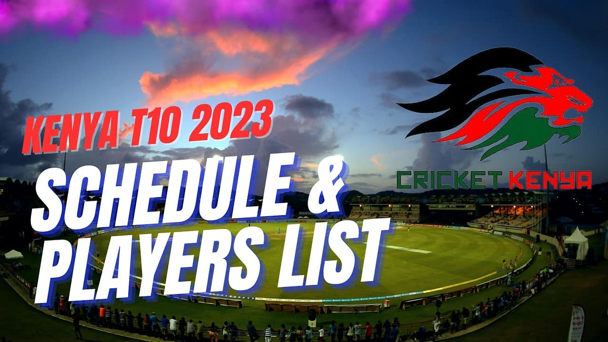 Kenya T10 2023 Dates, Timing, Venues, Teams, Full Squads You Must Know