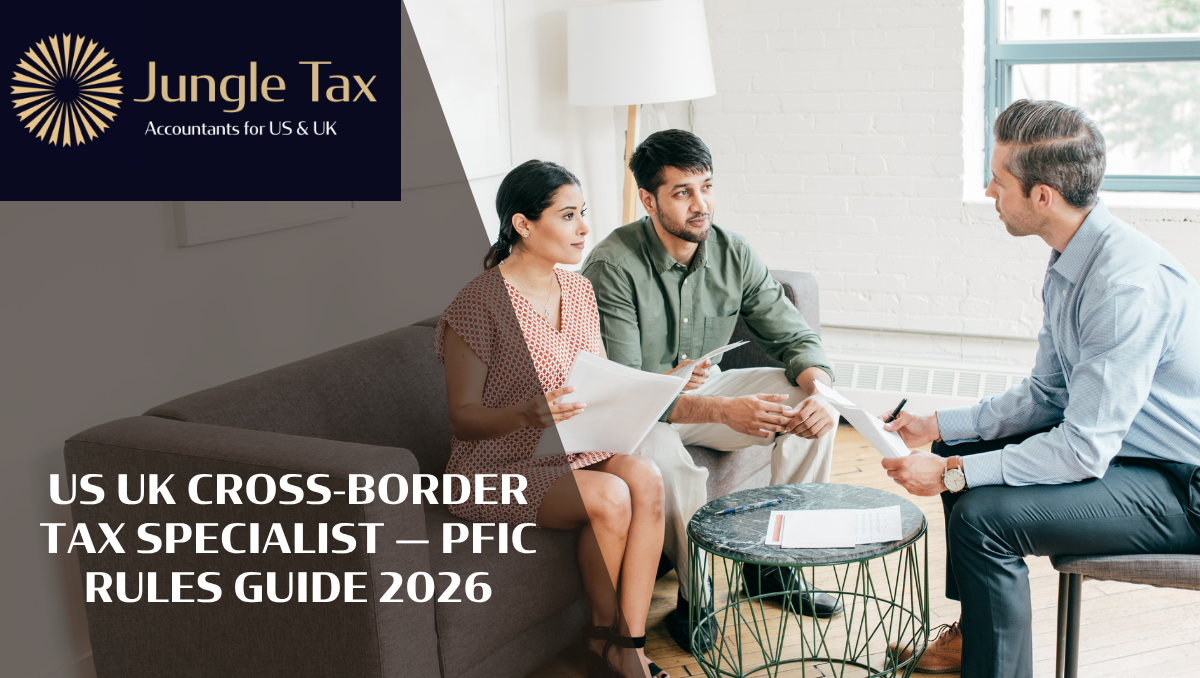 US UK Cross-Border Tax Specialist — PFIC Rules Guide 2026