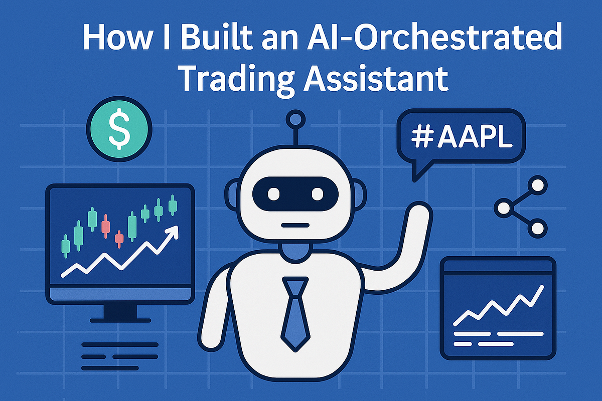How I Built an AI-Orchestrated Trading Assistant | by Rahul Javangula |  Medium