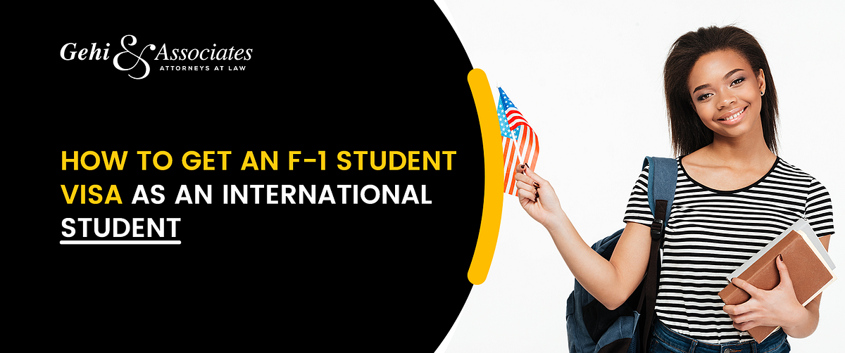 How To Get An F1 Student Visa As An International Student Gehi